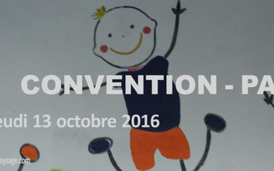 C&rsquo;est officiel, la CONVENTION – PAYSAGE est programmée pour le jeudi 13 octobre 2016 au Bois du Cazier à Marcinelle (Charleroi – Belgique)